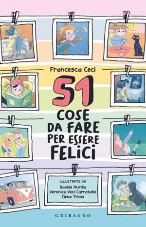 51 cose da fare per essere felici - Francesca Ceci