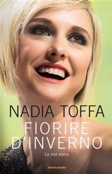Fiorire d&#039;inverno - Nadia Toffa