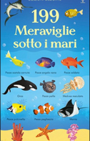 199 meraviglie sotto i mari. Ediz. illustrata - Hannah Watson
