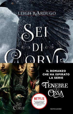 Grishaverse. Sei di Corvi - Leigh Bardugo