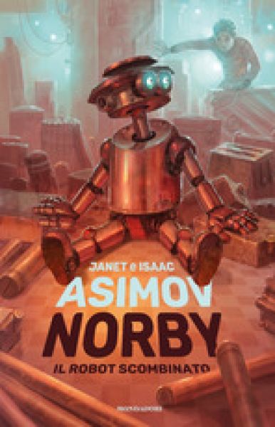 Norby. Il robot scombinato - Janet e Isaac Asimov
