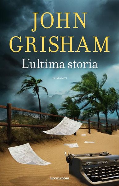 L&#39;ultima storia - John Grisham