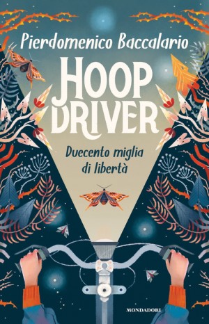 Hoop driver. Duecento miglia di libertà  - Baccalario Pierdomenico 