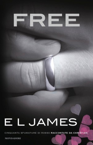 Free. Cinquanta sfumature di rosso raccontate da Christian - E. L. James