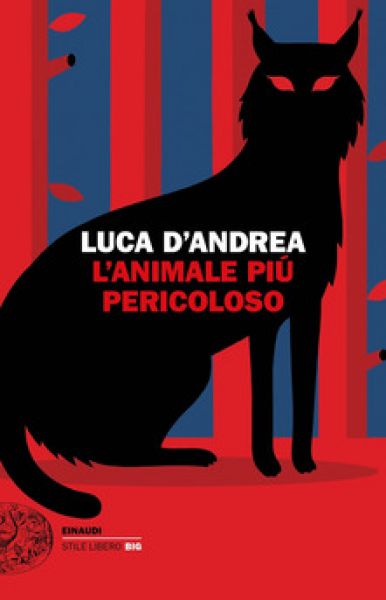L&#39;animale più pericoloso - Luca D&#39;Andrea