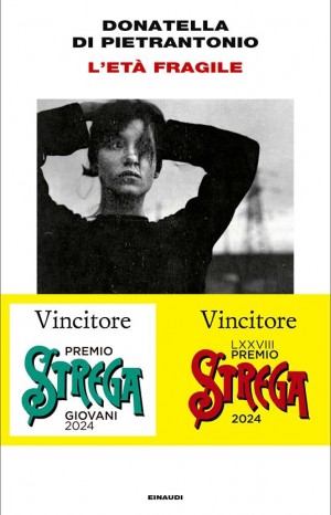 L&#39;età fragile - Di Pietrantonio Donatella