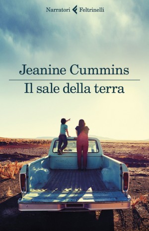 Il sale della terra - Jeanine Cummins