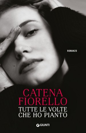 Tutte le volte che ho pianto - Catena Fiorello