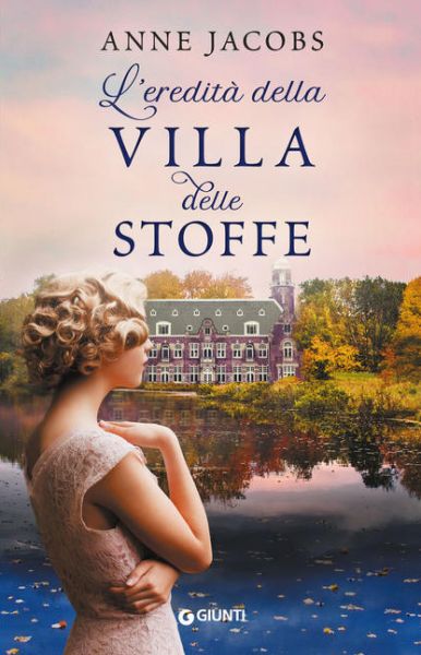 L&#39;eredità della Villa delle Stoffe - Anne Jacobs