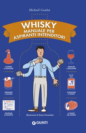 Whisky. Manuale per aspiranti intenditori - Guidot Mickaël