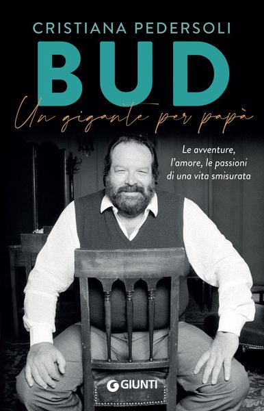 Bud. Un gigante per papà - Cristiana Pedersoli