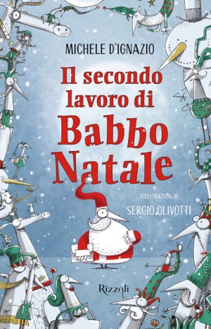 Il secondo lavoro di Babbo Natale - Michele D&#39;Ignazio