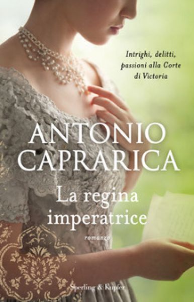 La regina imperatrice - Antonio Caprarica