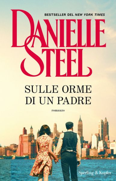 Sulle orme di un padre - Danielle Steel