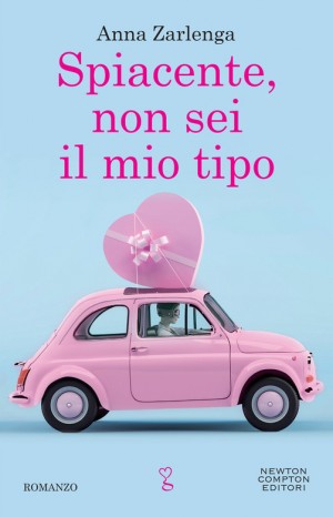 Spiacente, non sei il mio tipo - Anna Zarlenga