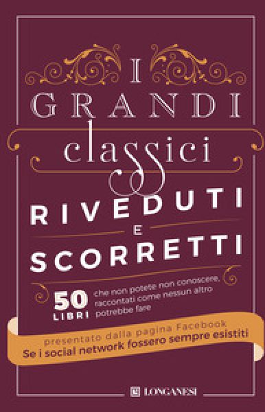 I grandi classici riveduti e scorretti -  Se i social network fossero sempre esistiti