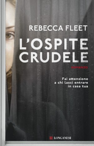 L&#39;ospite crudele - Rebecca Fleet