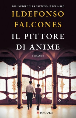 Il pittore di anime - Ildefonso Falcones
