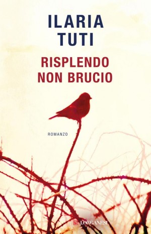 Risplendo non brucio - Tuti Ilaria
