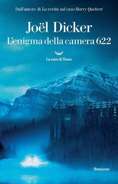 L&#39;enigma della camera 622 - Joël Dicker