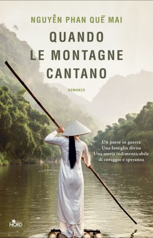 Quando le montagne cantano -  Phan Que Mai Nguyen