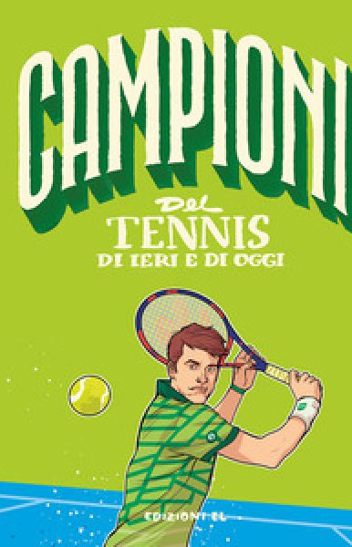 Campioni del tennis di ieri e di oggi - Daniele Nicastro
