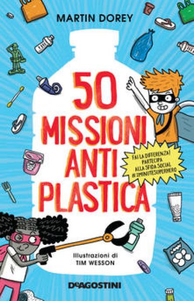 50 missioni anti plastica - Martin Dorey