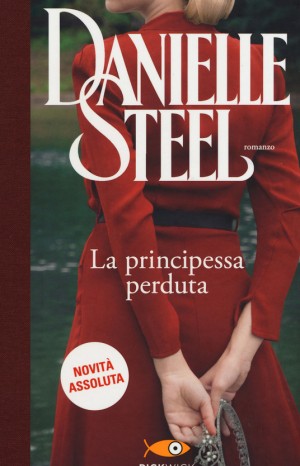 La principessa perduta - Danielle Steel