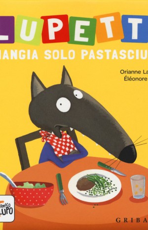 Lupetto mangia solo pastasciutta - Lallemand, Orianne