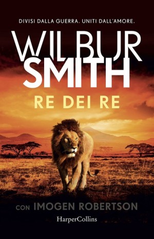 Il re dei re - Wilbur Smith