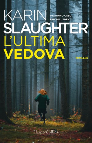 L&#39;ultima vedova - Karin Slaughter