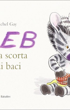 Zeb e la scorta di baci - Michel Gay