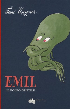 Emil il polpo gentile - Tomi Ungerer