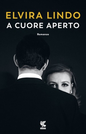 A cuore aperto - Elvira Lindo