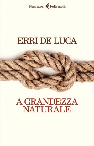 A grandezza naturale - Erri De Luca