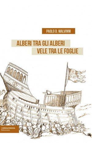 Alberi tra gli alberi vele tra le foglie - Malvinni Paolo Domenico