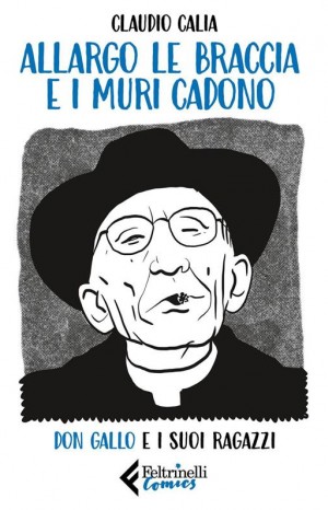 Allargo le braccia e i muri cadono - Calia Claudio