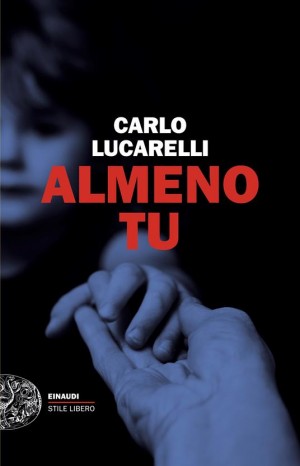 Almeno tu - Lucarelli Carlo