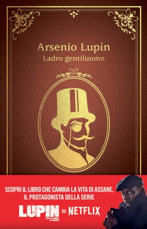 Maurice Leblanc - Arsenio Lupin. Ladro gentiluomo
