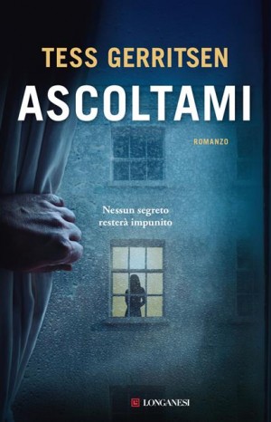 Ascoltami - Tess Gerritsen