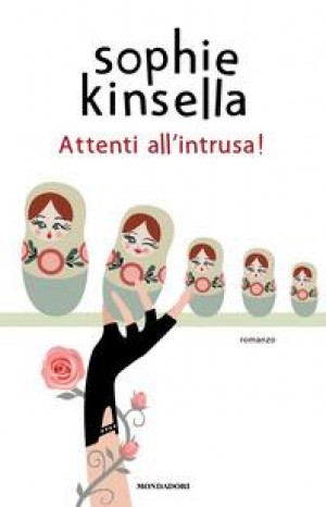 Attenti all&#39;intrusa! - Sophie Kinsella