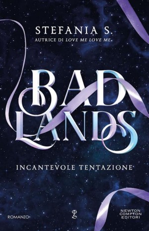 Incantevole tentazione. Badlands - S. Stefania