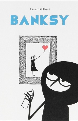 Banksy - Fausto Gilberti
