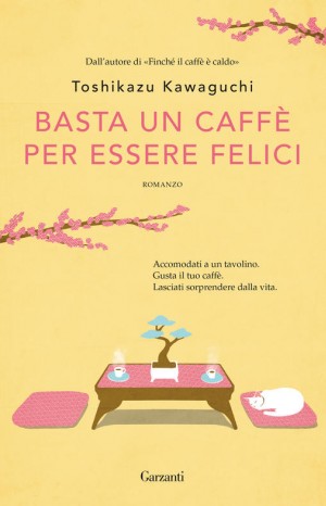 Basta un caffé per essere felici - Toshikazu Kawaguchi