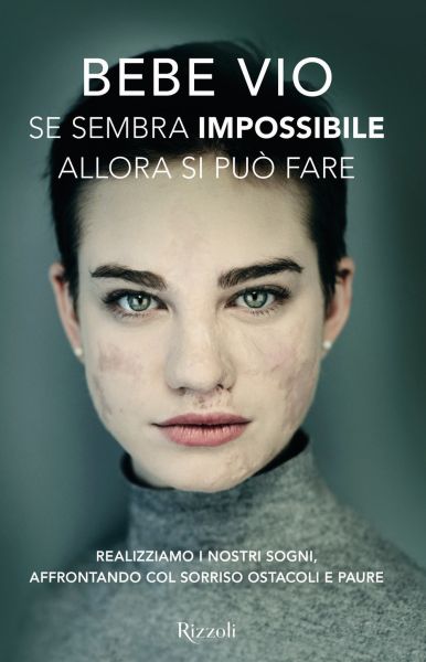 Se sembra impossibile allora si pu&ograve; fare - Bebe Vio