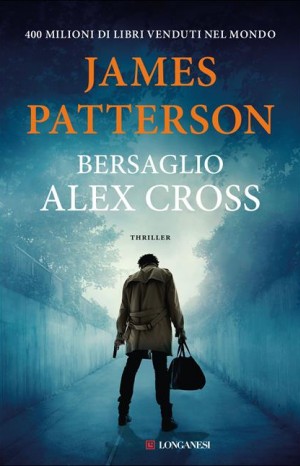Bersaglio Alex Cross - James Patterson