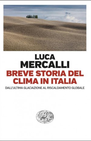 Breve storia del clima in Italia - Mercalli Luca