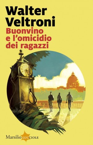 Buonvino e l'omicidio dei ragazzi - Veltroni Walter