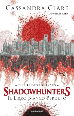 Shadowhunters : The eldest curses. Il libro bianco perduto - Cassandra Clare