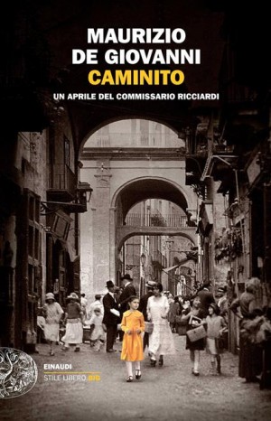 Caminito : un aprile del commissario Ricciardi - De Giovanni Maurizio